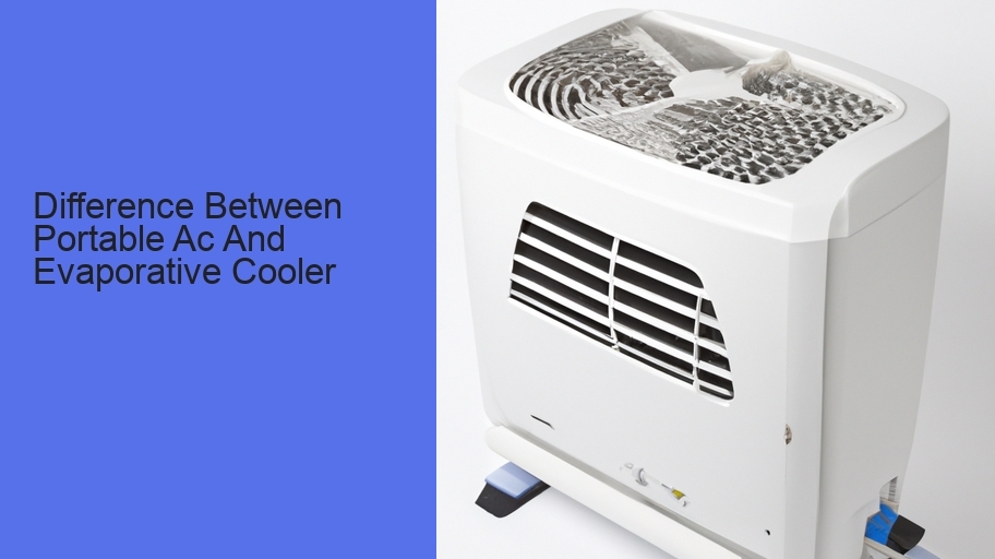 Difference Between Portable Ac And Evaporative Cooler