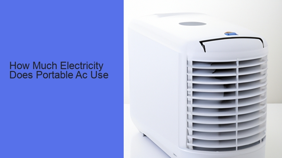 How Much Electricity Does Portable Ac Use