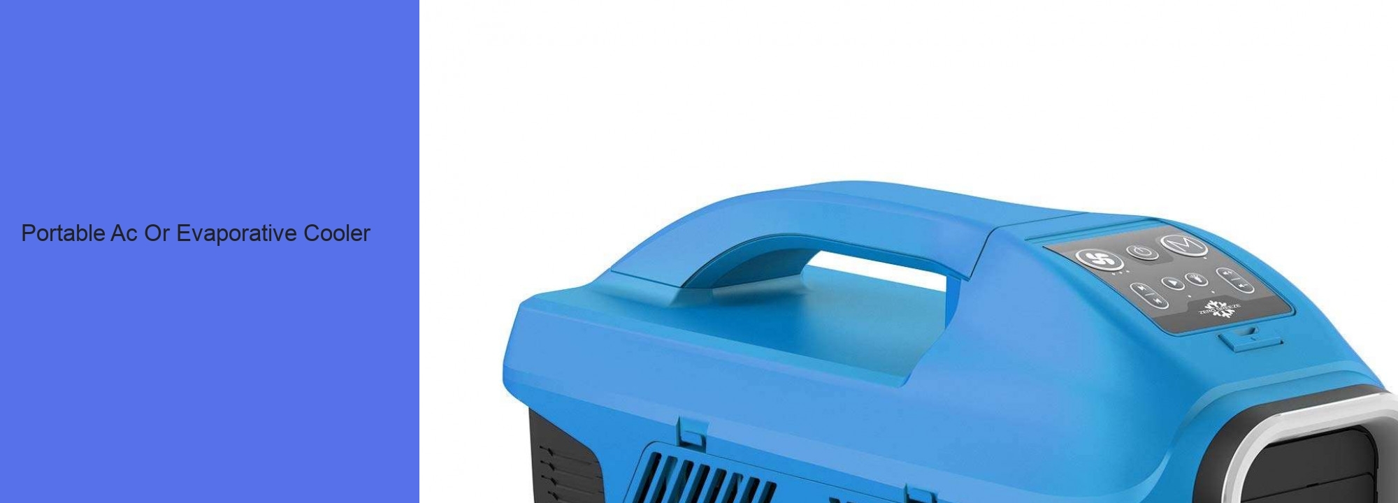 Portable Ac Or Evaporative Cooler